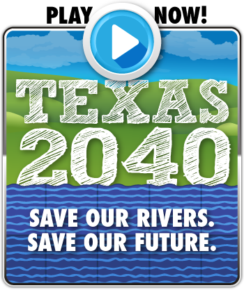 Texas 2040: Save Our Rivers. Save Our Future.